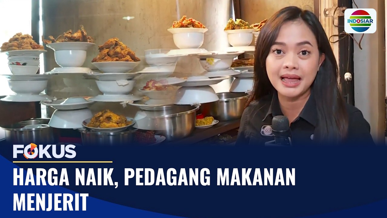 Harga Naik, Pedagang Makanan Menjerit | Fokus