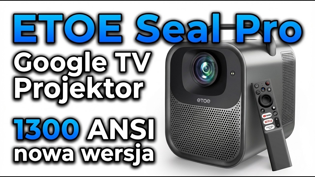 ETOE Seal Pro Google TV Projektor, 1300 ANSI,   nowa wersja  #ZigBuyPolska