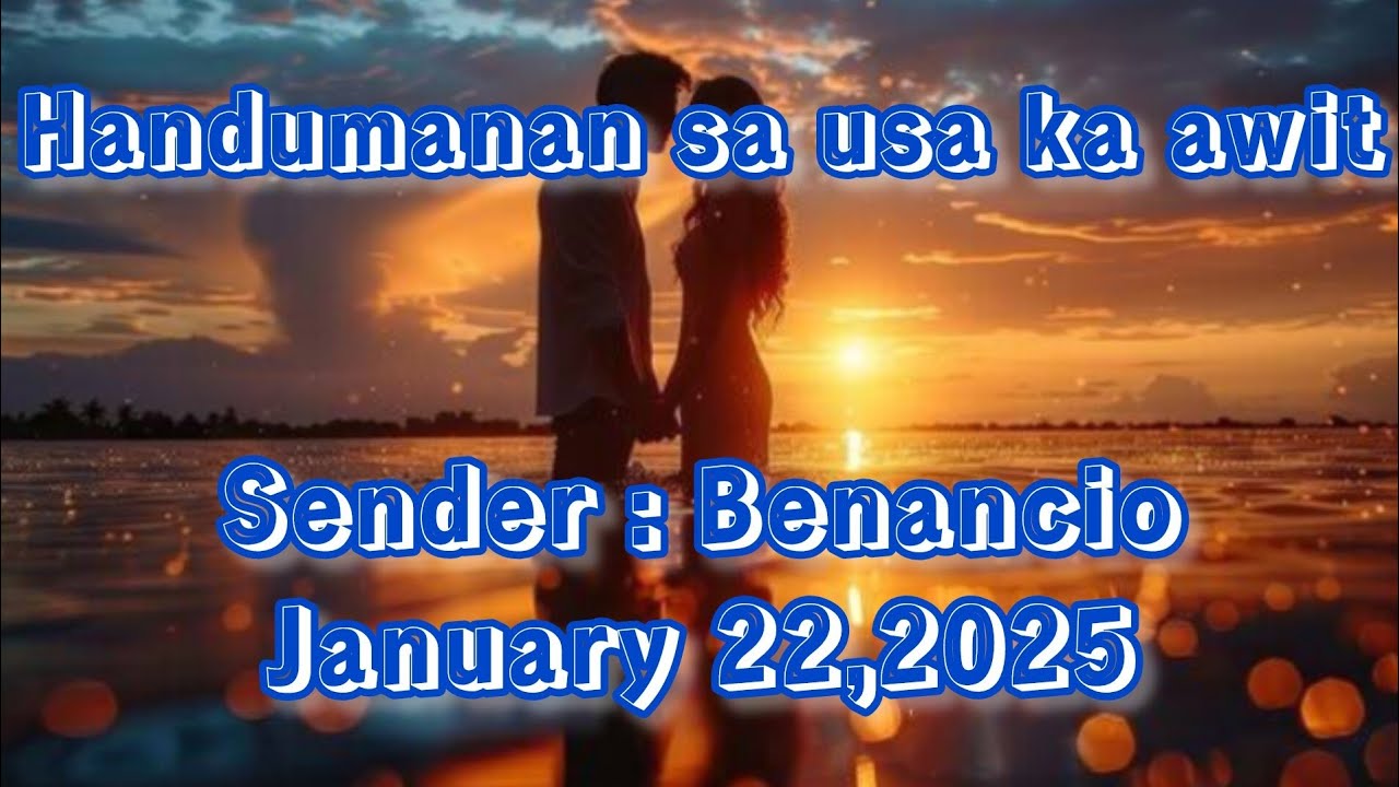 handumanan sa usa ka awit sender Benancio January 22 2025