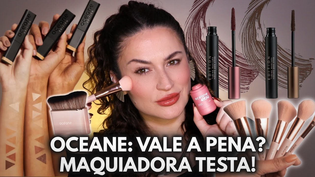 Maquiadora Testando OCEANE: VALE O HYPE? Base Stick, Blush Stick, Mascaras de cilios e pinceis!