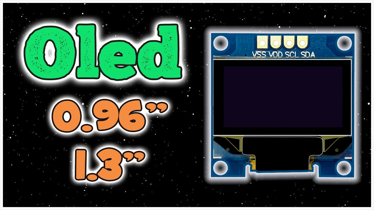 SERIE SENSORES Y MODULOS #29: PANTALLAS OLED - I2C - SPI - DISPLAY