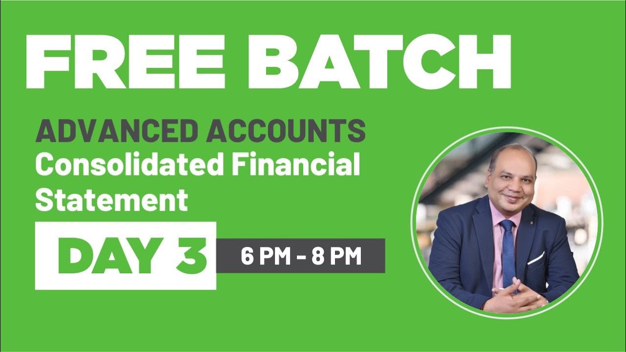 CA Inter Advance Account | Consolidated Financial Statement - Lecture 3 | CA Vinod Kumar Agarwal