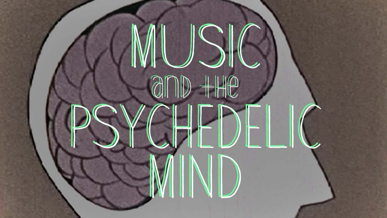 Music and the Psychedelic Mind