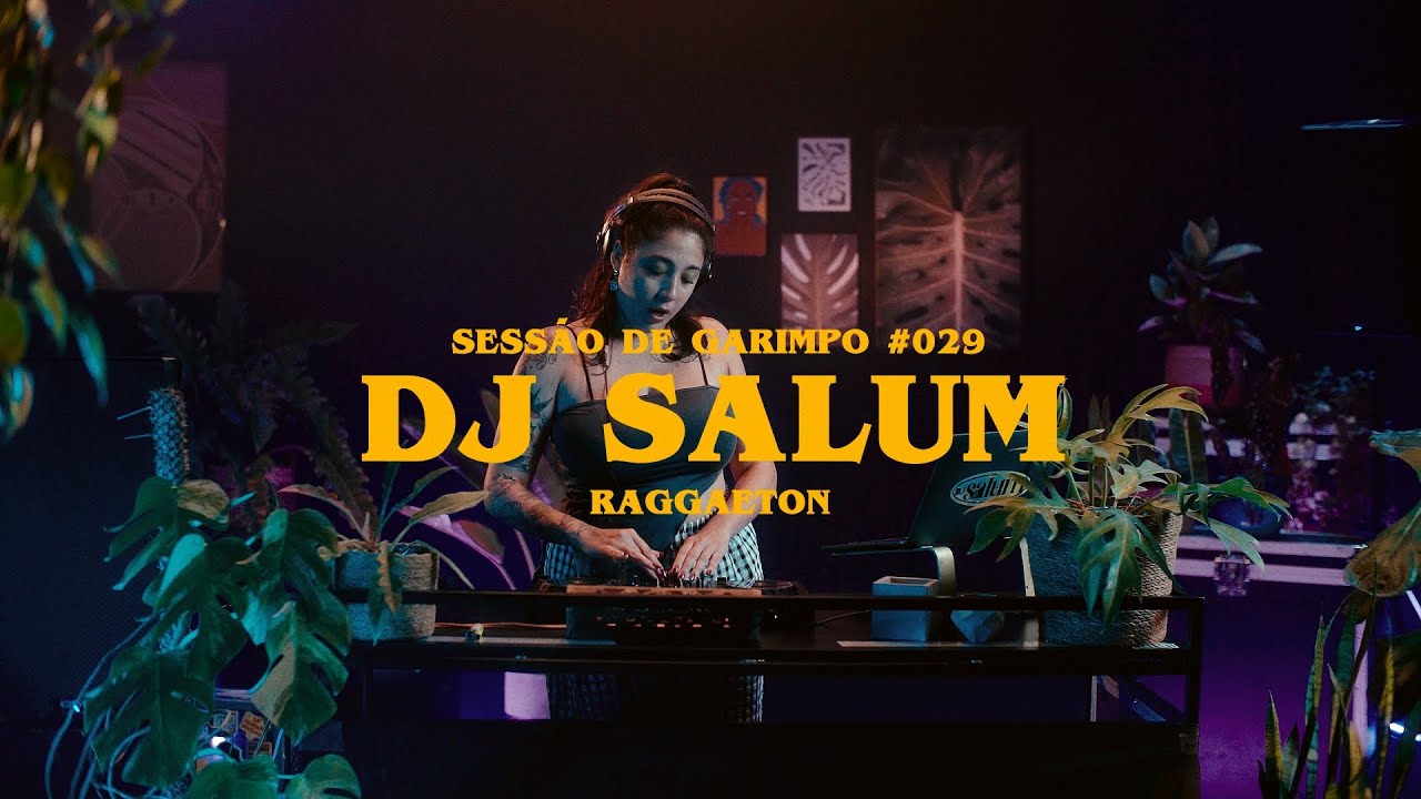 SESSÃO DE GARIMPO #29 - REGGAETON y LATIN VIBES by DJ SALUM