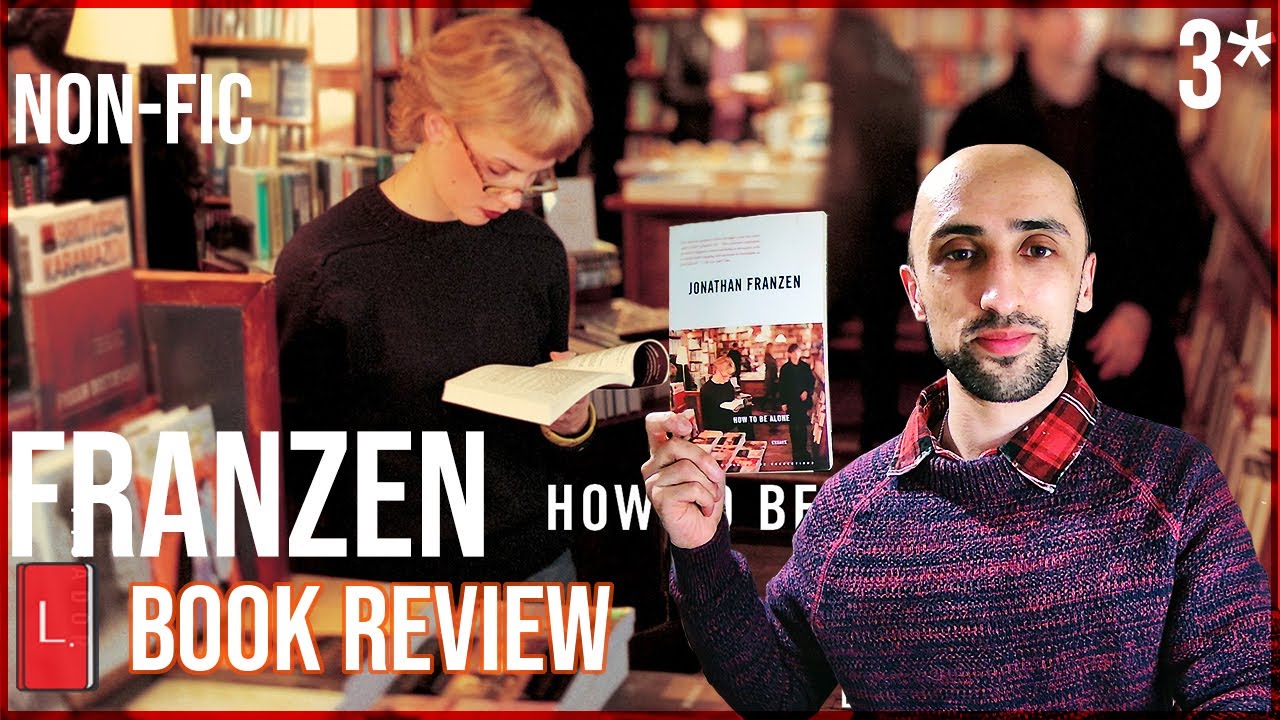 How to be alone by Jonathan Franzen | BOOK REVIEW & SUMMARY