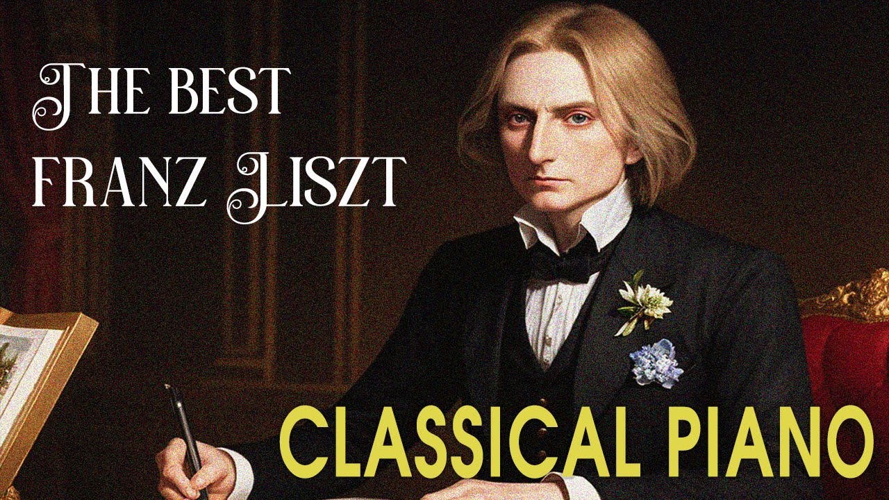 BEST OF MUSIC PIANO CLASSICAL FRANZ LISZT #4