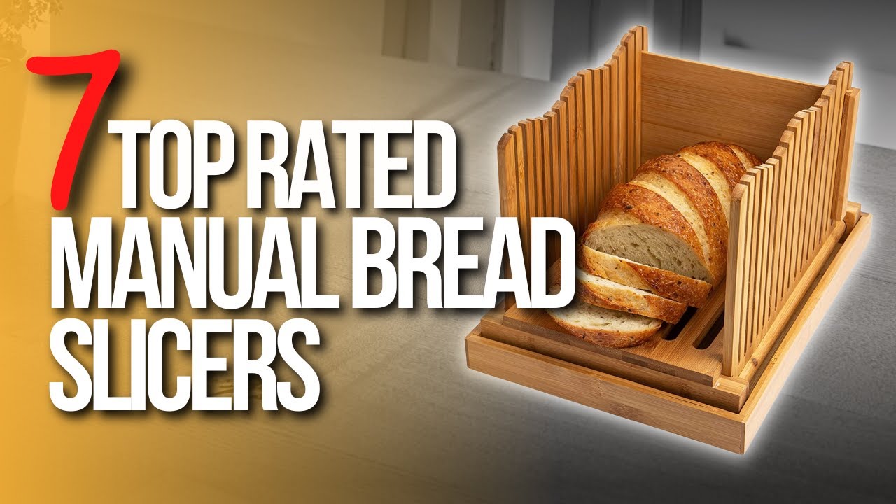 ✅ Top 7 Best Manual Bread Slicers You Can Buy Today