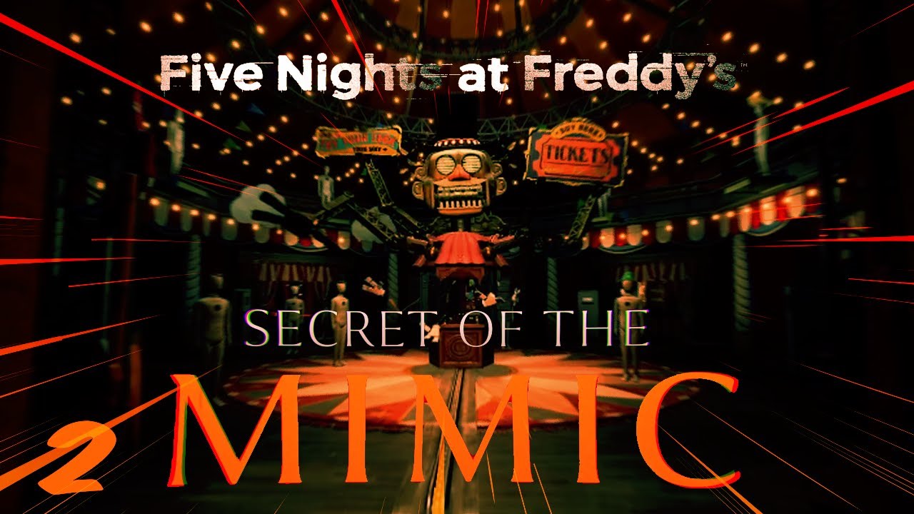 Five Night's at Freddy's: Secret of the Mimic - Part 2
