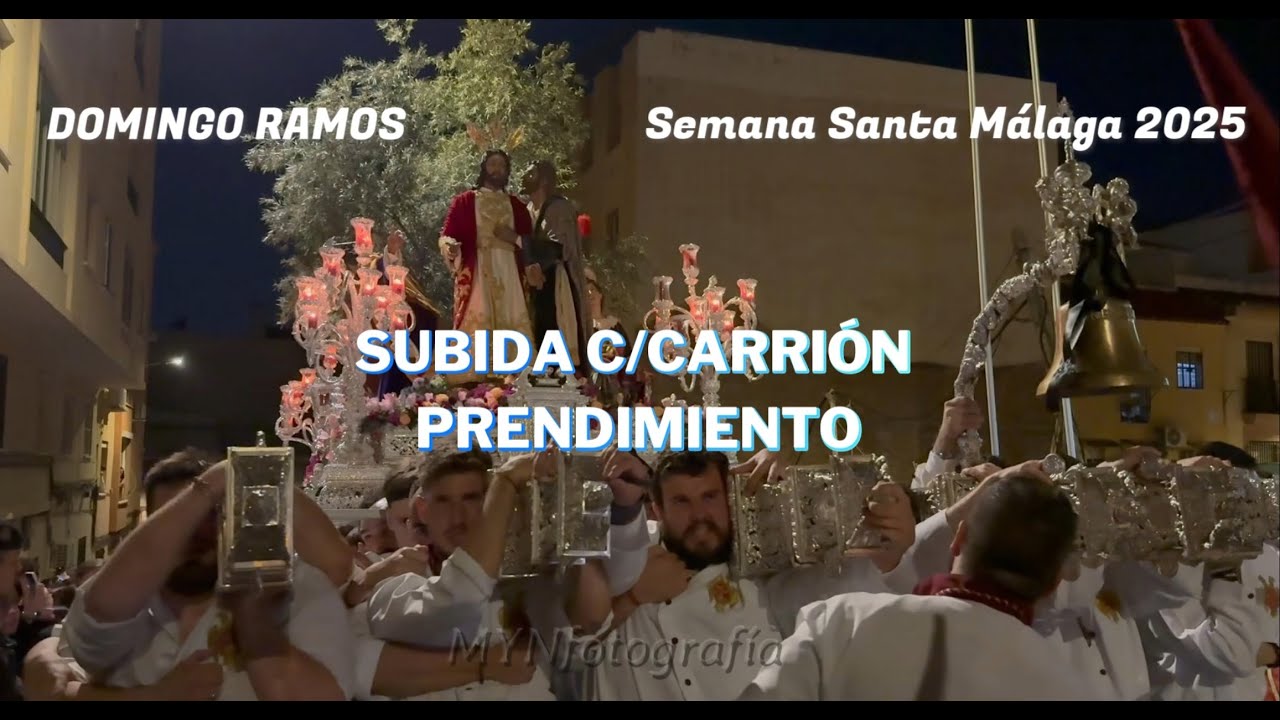 PRENDIMIENTO - subida C/Carrión- Domingo Ramos 2025