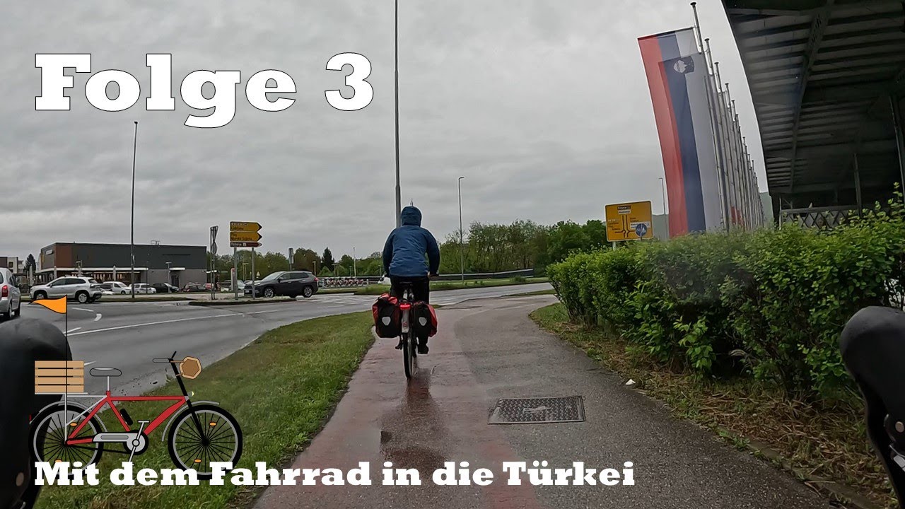 Mit dem Fahrrad in die Türkei - Teil 3 - Slowenien, das grüne Land im Regen