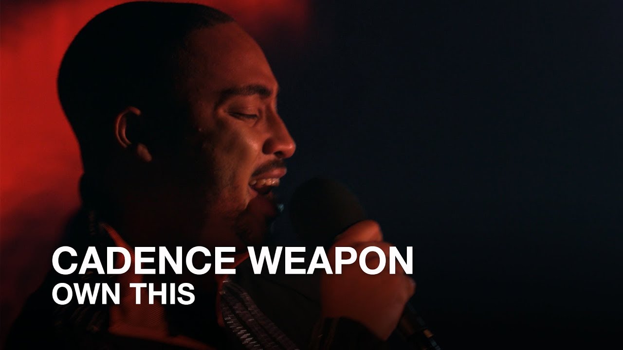 Cadence Weapon | Own This | First Play Live