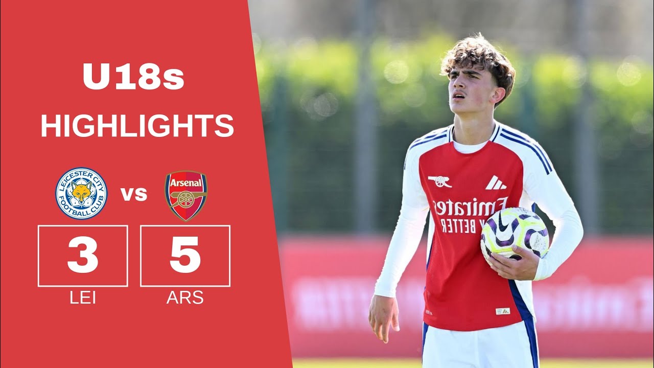 Max Dowman Hat-Trick! Arsenal U18s 5-3 Leicester in 8 Goal Thriller | U18 PL Highlights (05/04/25)