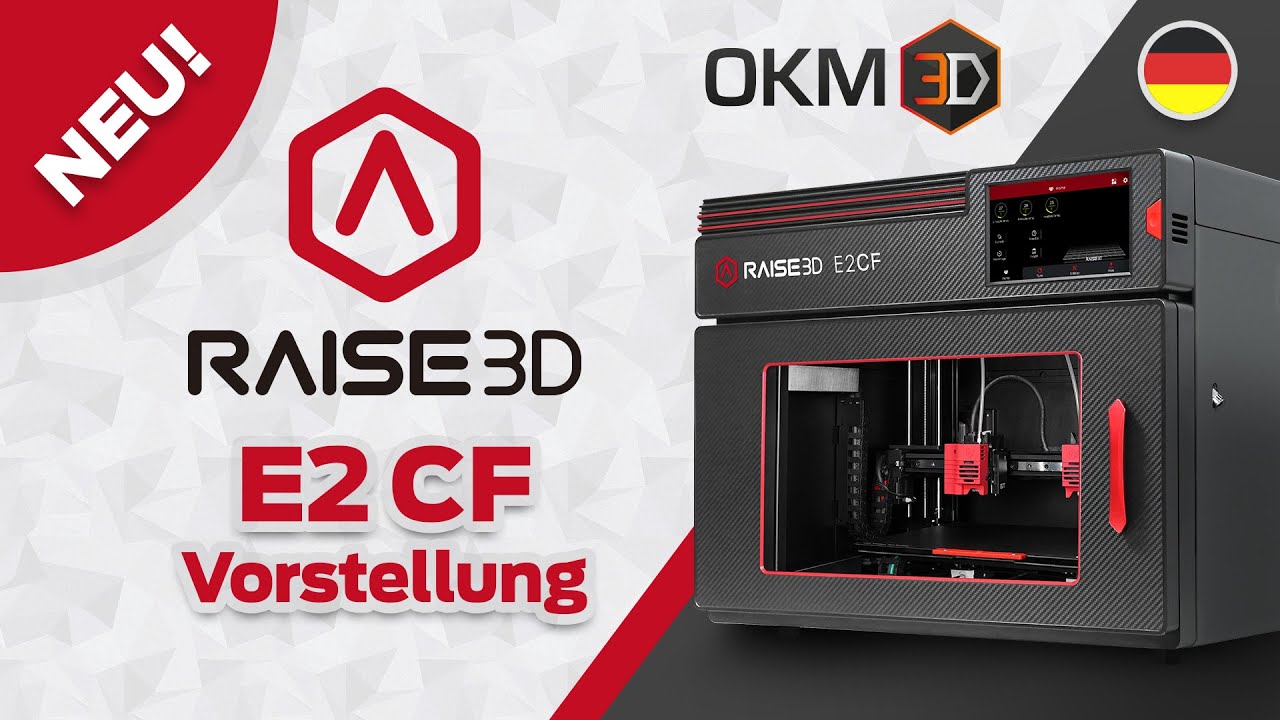 Vorstellung Raise3D E2 CF Deutsch - E2CF 3D-Drucker für faserverstärkte Filamente