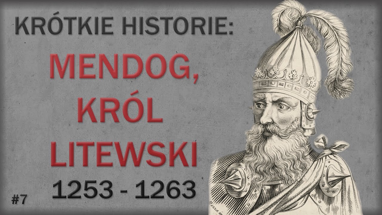Mendog, jedyny król Litwy. Krótkie historie #7