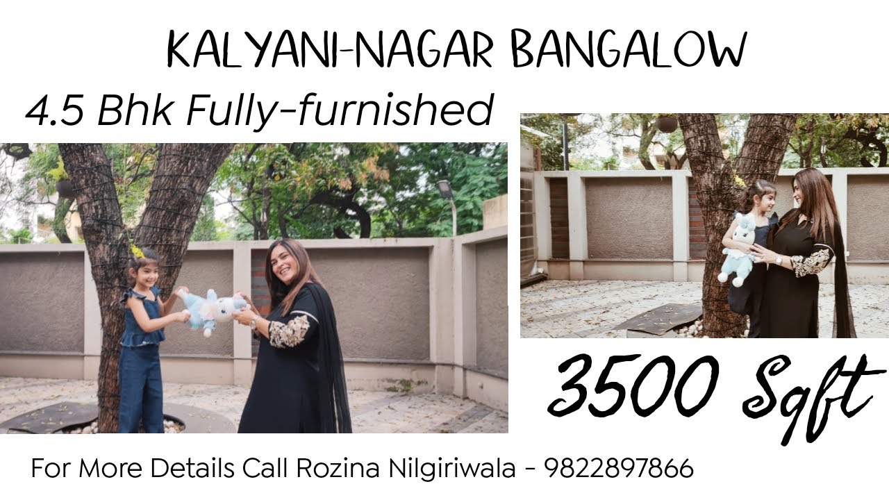 KALYANINAGAR 4.5BHK  FULLYFURNISHED BANGALOW 3500 SQFT 4CAR PARK CALL ROZINA NILGIRIWLA - 9822897866