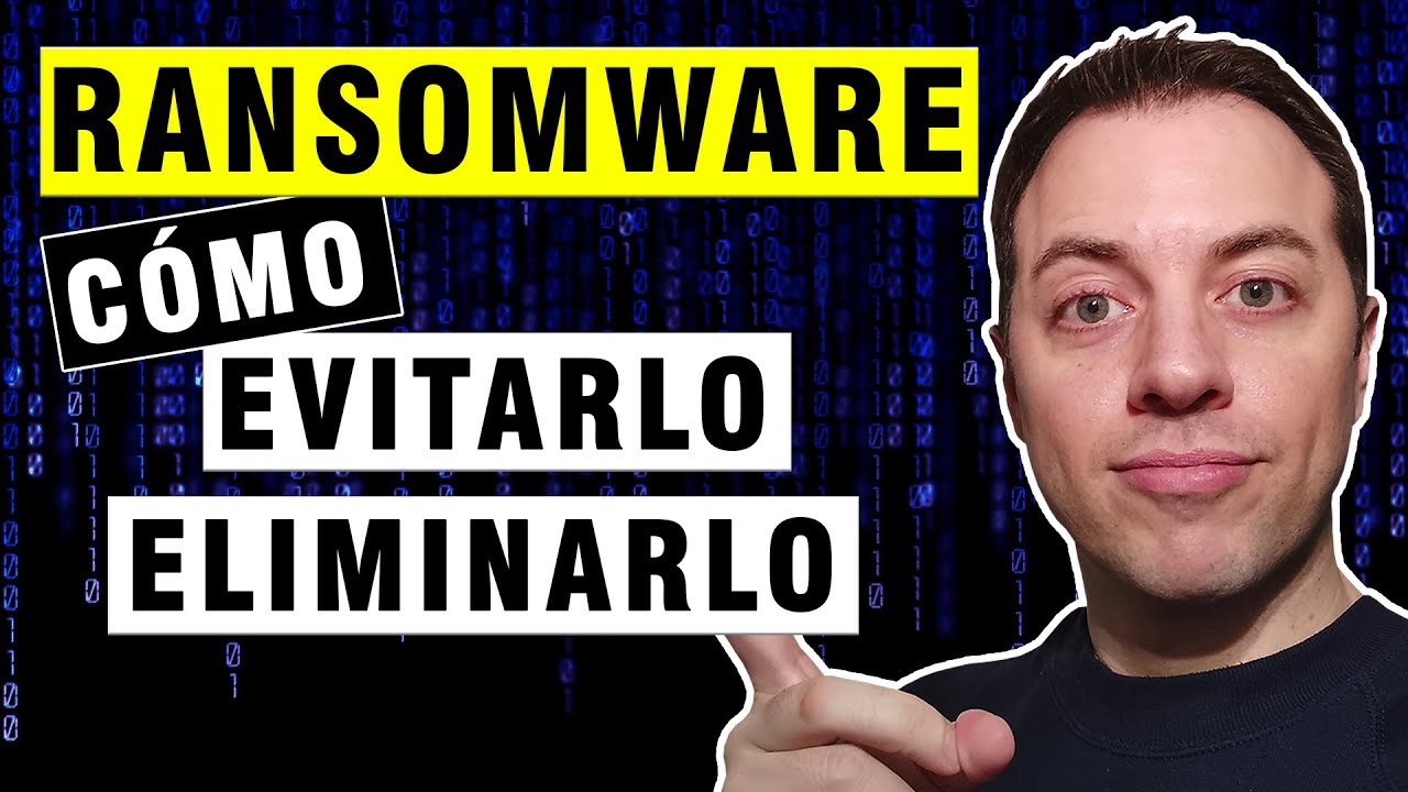 🔥 [Evitar el RANSOMWARE] 12 Formas De Protegerte y 6 Modos De Eliminarlo