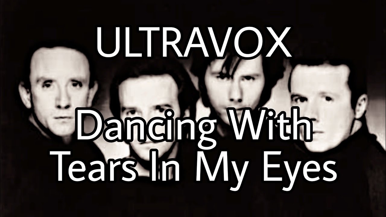 ULTRAVOX - Dancing With Tears In My Eyes (Lyric Video)