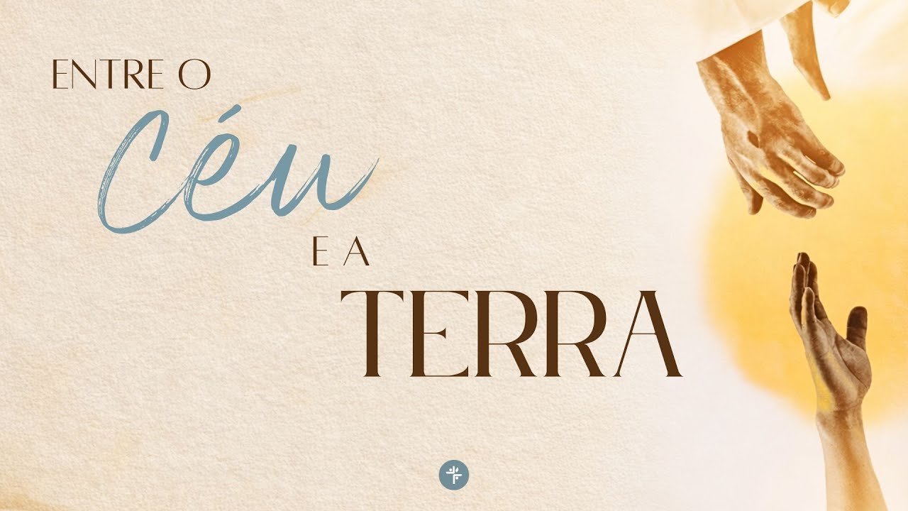 Série: Entre o céu e a terra | 01/02/2026 | Ekklesia SBC.