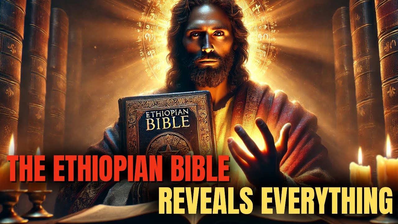 The Ethiopian Bible Reveals The Authentic Legacy Of Jesus Of Nazareth — Now Uncovered