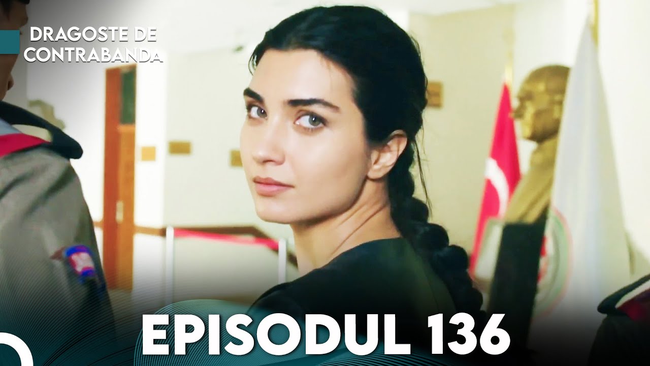 Dragoste de Contrabanda - Episodul 136 | Kara Para Ask