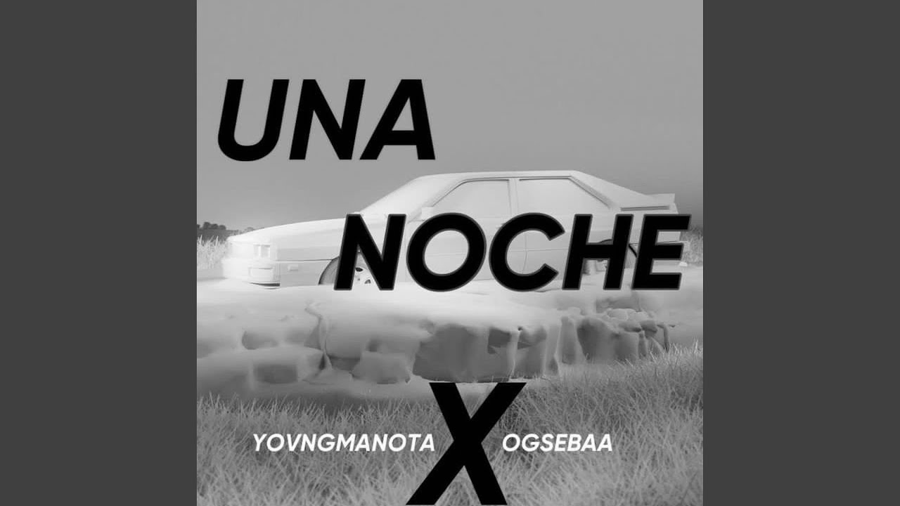 Una Noche (feat. yovngmanota)