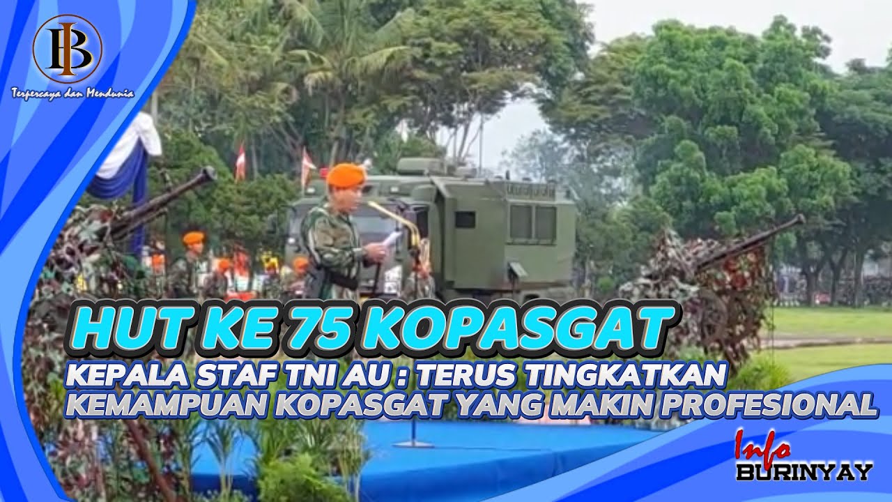 Peringatan HUT ke 75 Kopasgat, Terus Tingkatkan Kemampuan Kopasgat yang Makin Profesional