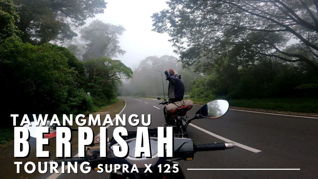 TOURING SUPRA X 125 | TANJAKAN TAWANGMANGU !!!