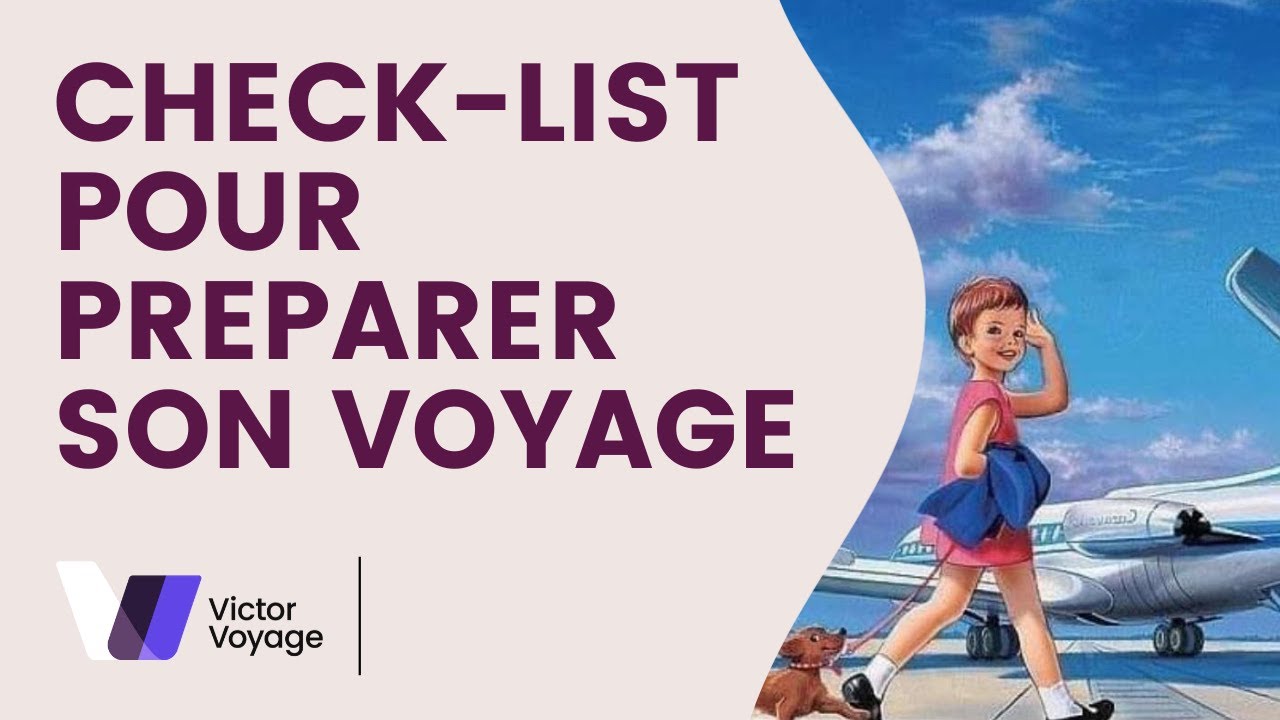 Check-list avant de partir en vacances | Victor Voyage