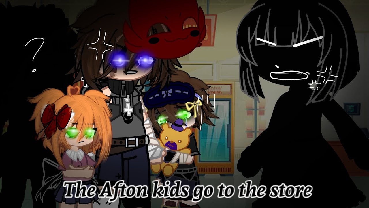 The Afton kids go shopping/FNAF