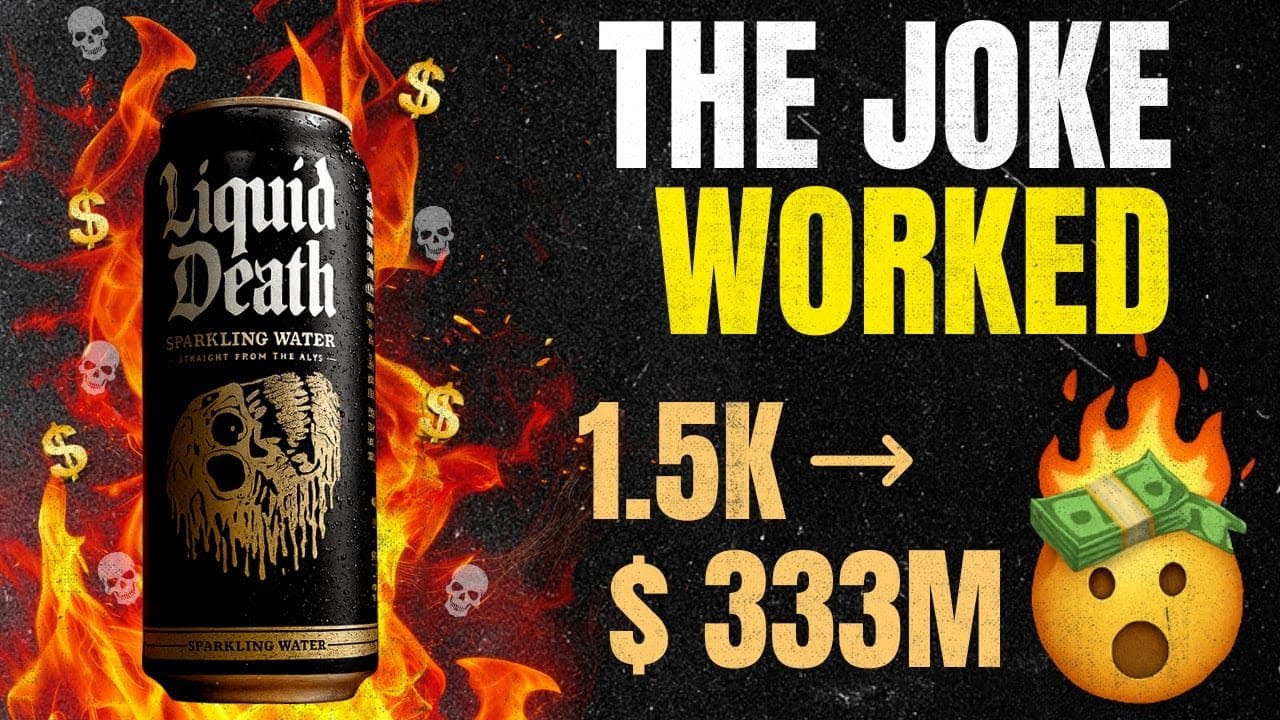 The REAL Reason Liquid Death Hit $333M &mdash; A Disruptive Branding Case Study: Water Brand Marketing