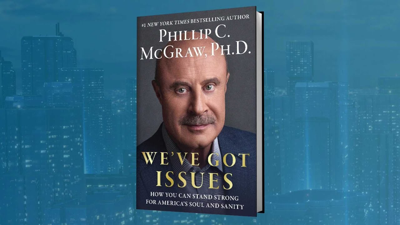 Read Dr. Phil's New Book, We've Got Issues!