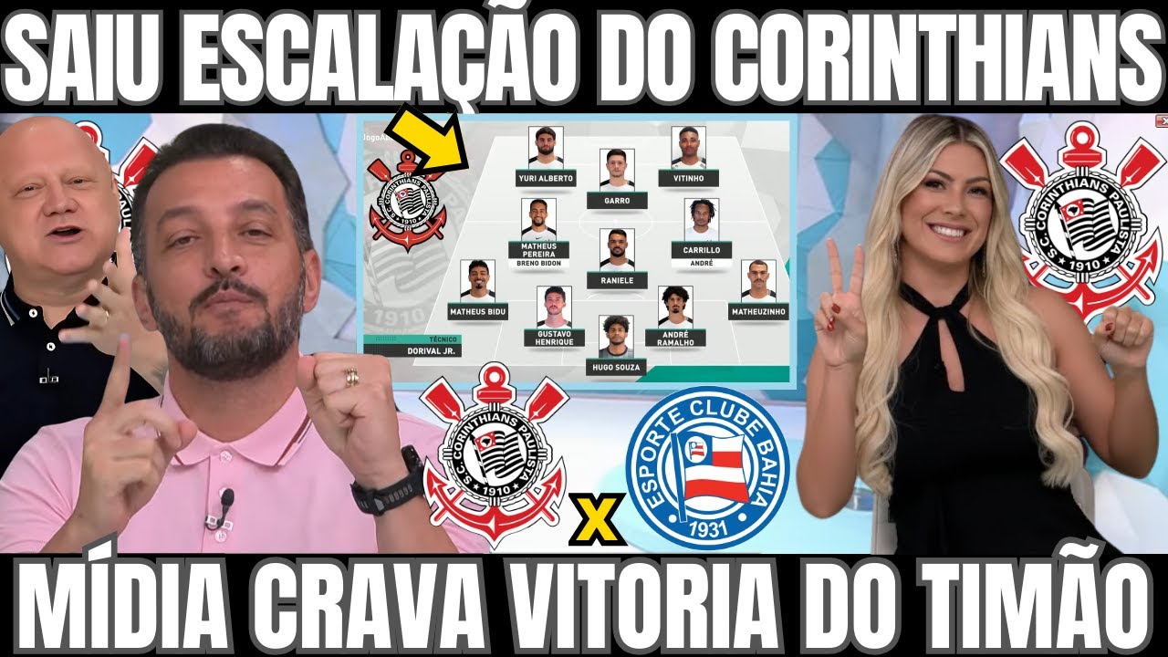 SAIU ESCALAÇÃO DO CORINTHIANS X BAHIA HOJE PELO CAMPEONATO BRASILEIRO MEMPHIS DEPAY DE VOLTA