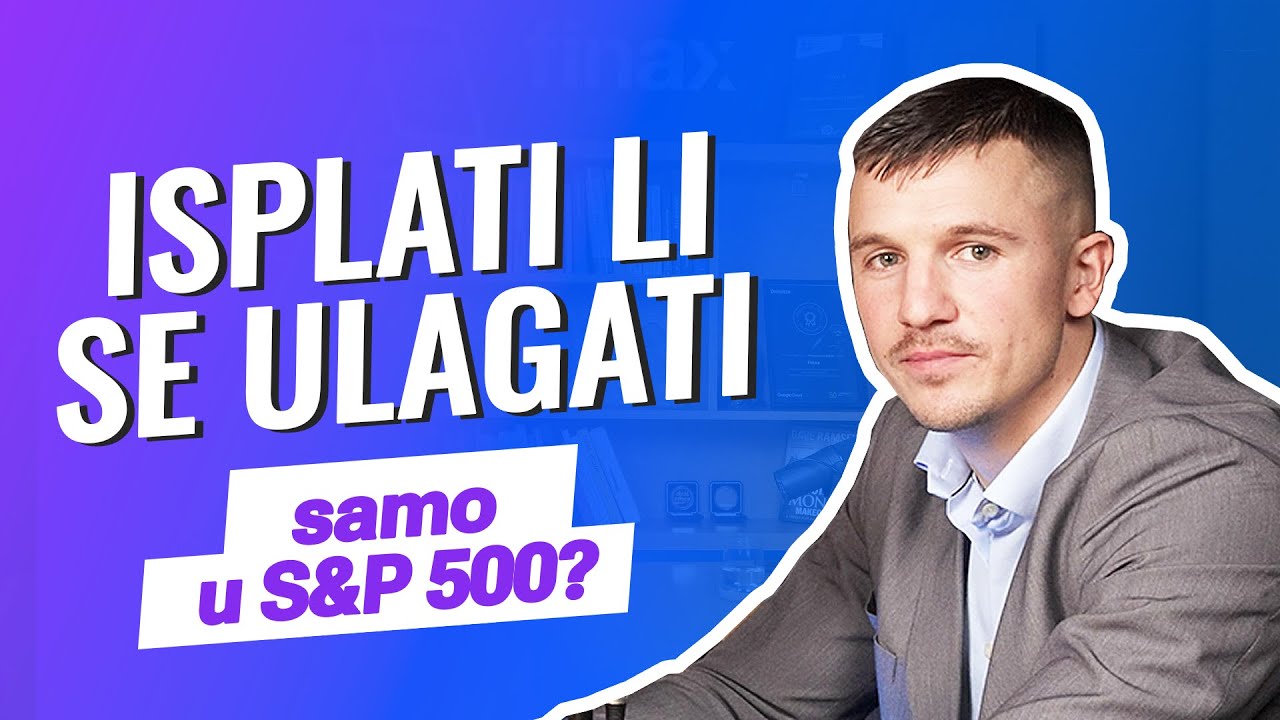 Finax Savjetuje | Isplati li se ulagati samo u S&P 500?