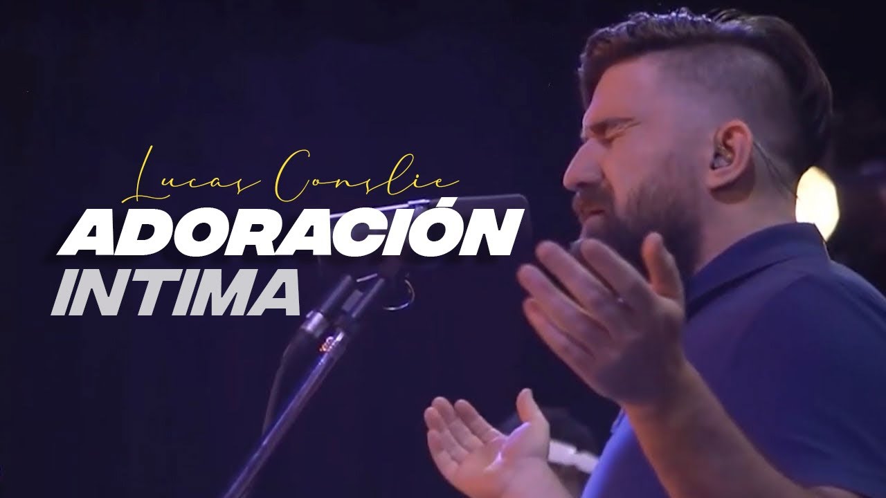 ADORACIÓN INTIMA - LUCAS CONSLIE