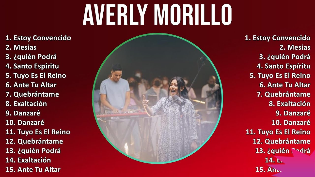 Averly Morillo 2024 MIX Nuevas Canciones - Estoy Convencido, Mesias, &iquest;qui&eacute;n Podr&aacute;, Santo Esp&iacute;ritu