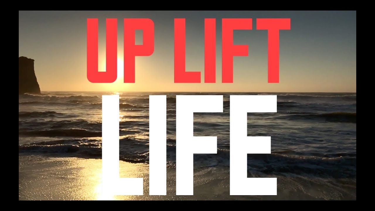 UP LIFT / LIFE