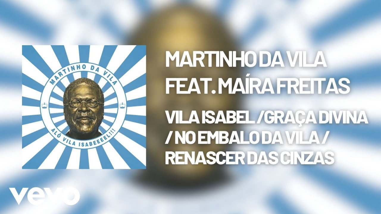 Vila Isabel /Gra&ccedil;a Divina / No Embalo da Vila / Renascer das Cinzas (&Aacute;udio Oficial)