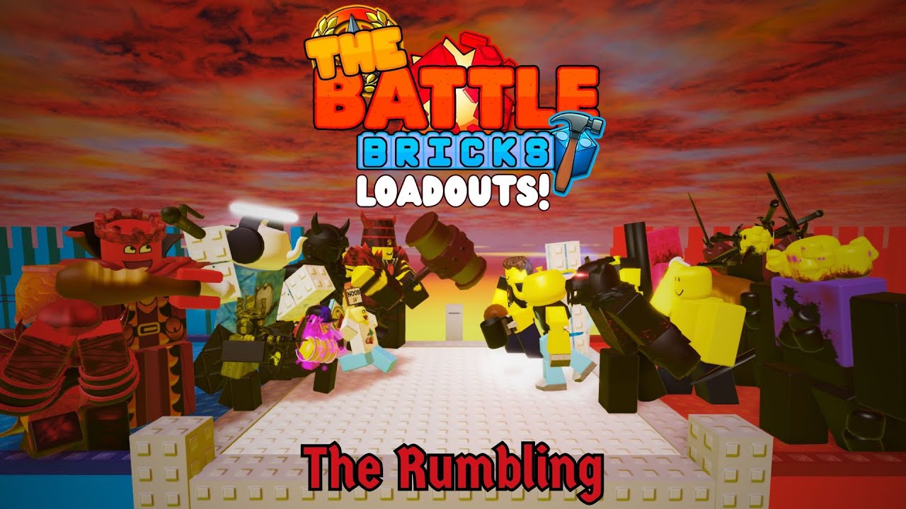 [The Battle Bricks] Custom Loadouts!: The Rumbling