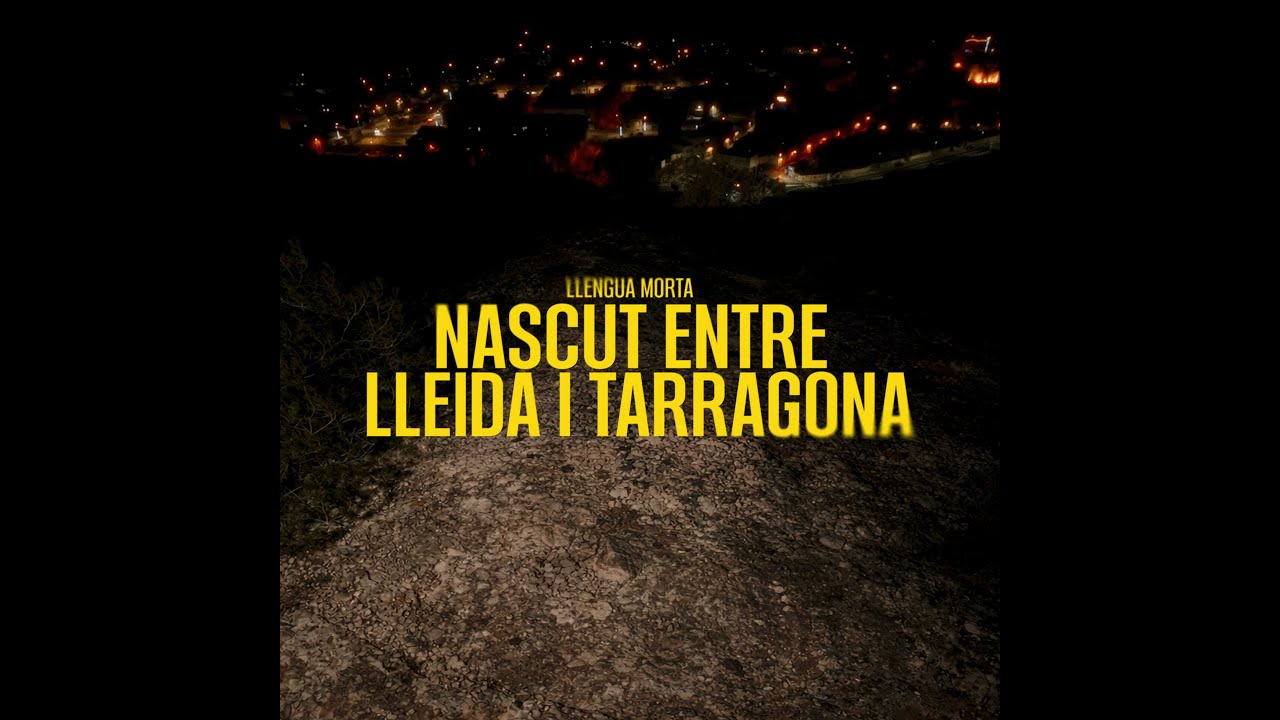 LLENGUA MORTA - Nascut entre Lleida i Tarragona (Videoclip)