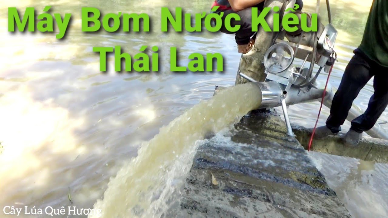 Chảy Thử Máy Bơm Nước Kiểu Thái Lan Việt Nam Tự Chế