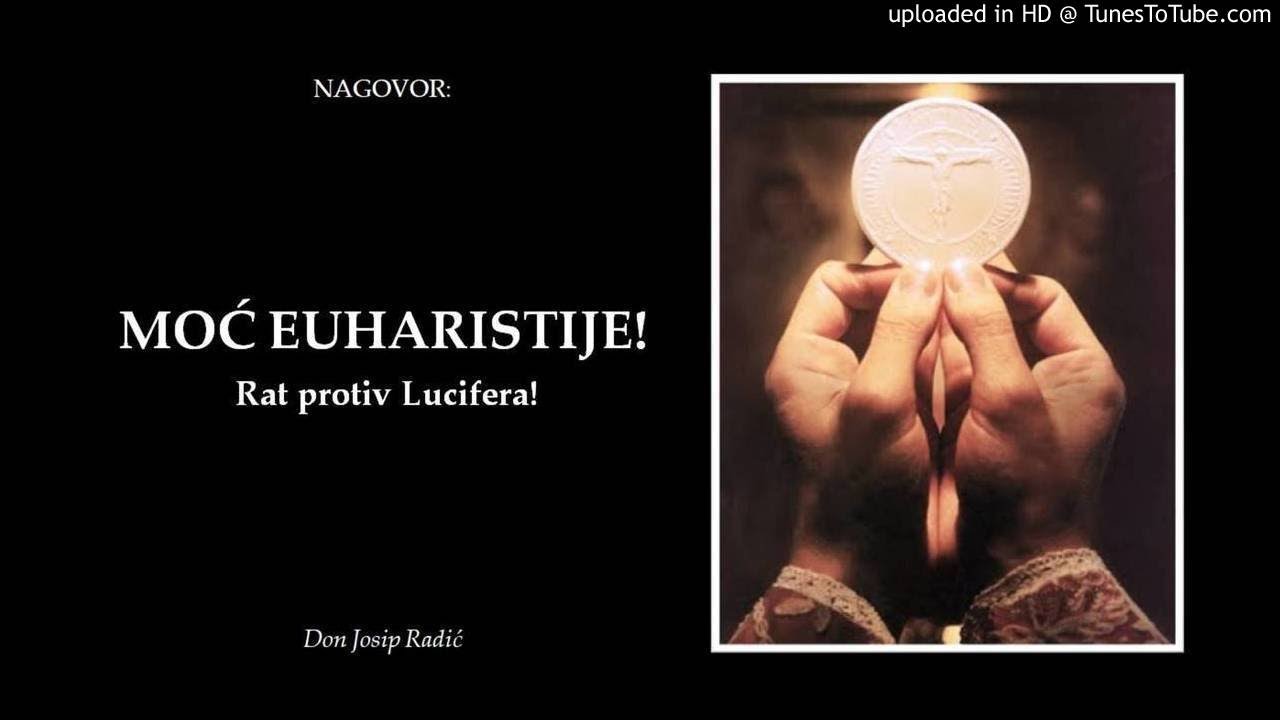 MOĆ EUHARISTIJE! Rat protiv Lucifera!