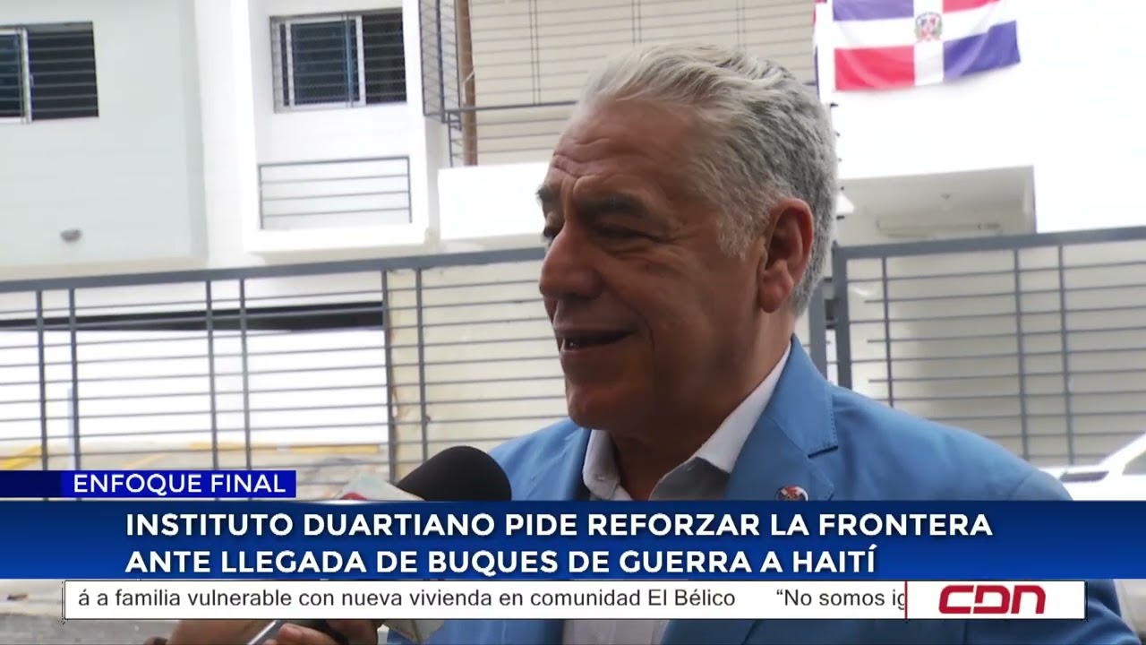 Instituto Duartiano pide reforzar la frontera ante llegada de buques de guerra a Haití