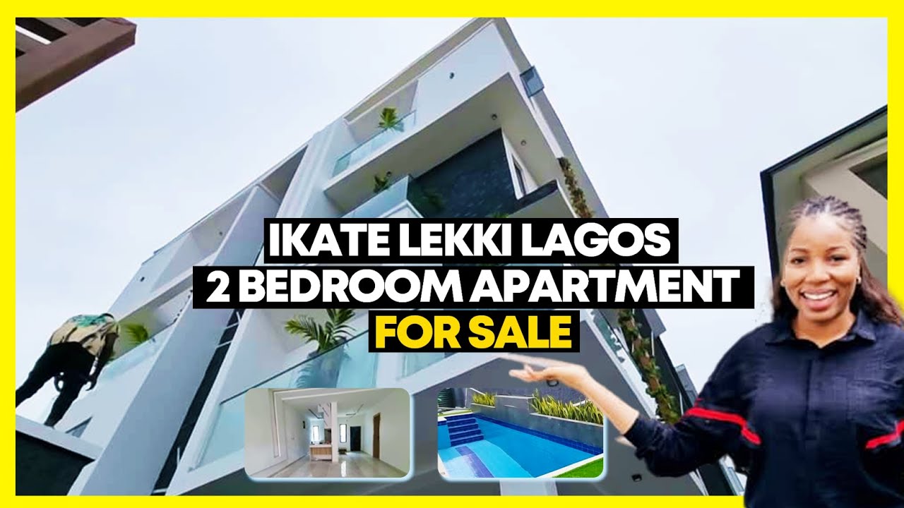 LEKKI | LAGOS NIGERIA | APARTMENT FOR SALE IN IKATE LEKKI | 2 BEDROOM APARTMENT TOUR