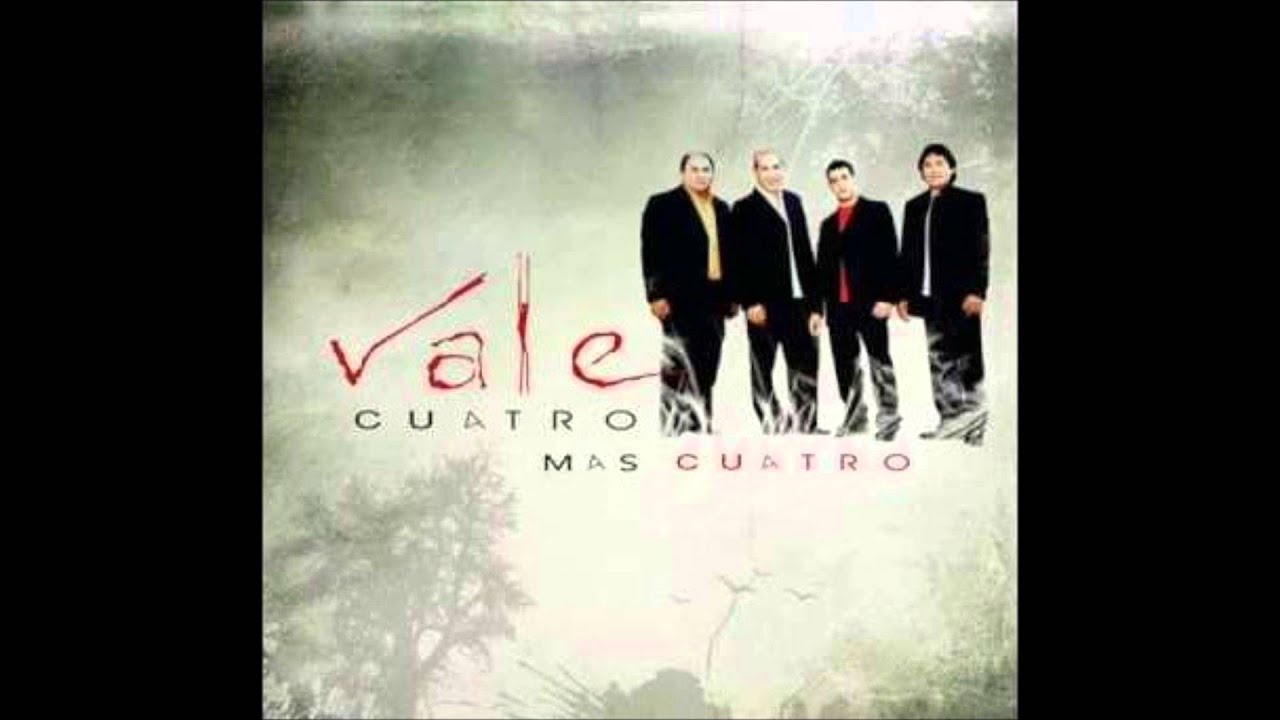 Vale Cuatro - El Ultimo