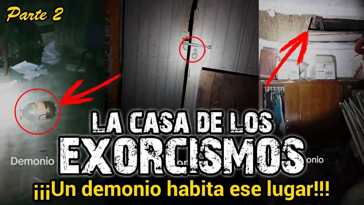 DEMONIO LO ATORMENTA | LA CASA DE LOS EXORCISMOS - PARTE 2