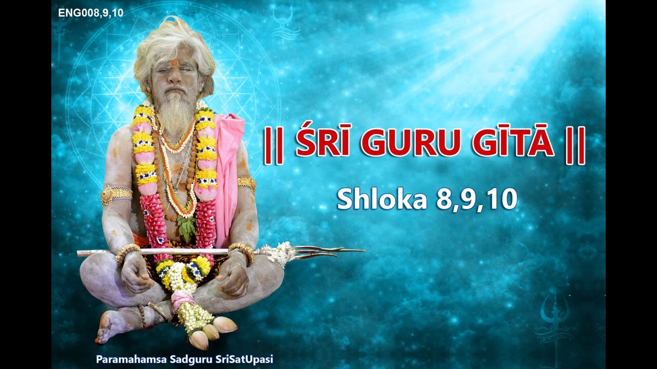 Sri GuruGita (English) - Shloka 8,9,10