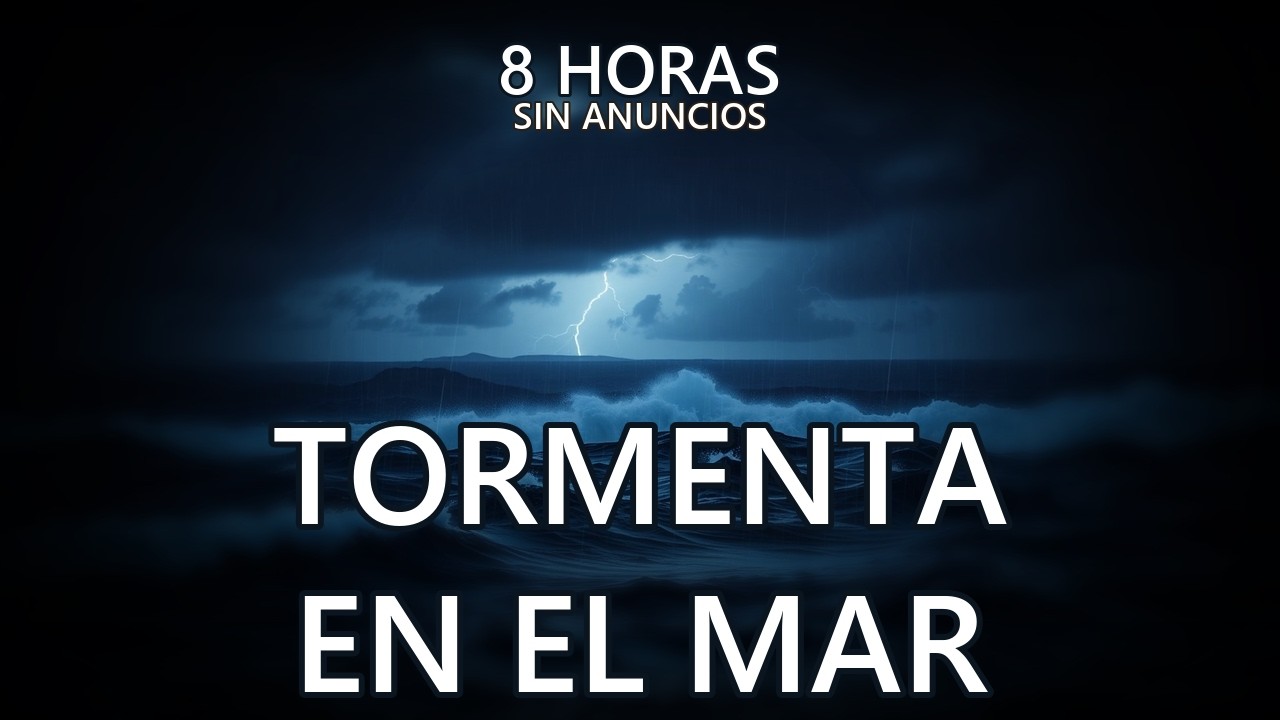 Tormenta en el Mar para Dormir - Sin Anuncios - 8 Horas Olas, Lluvia y Truenos