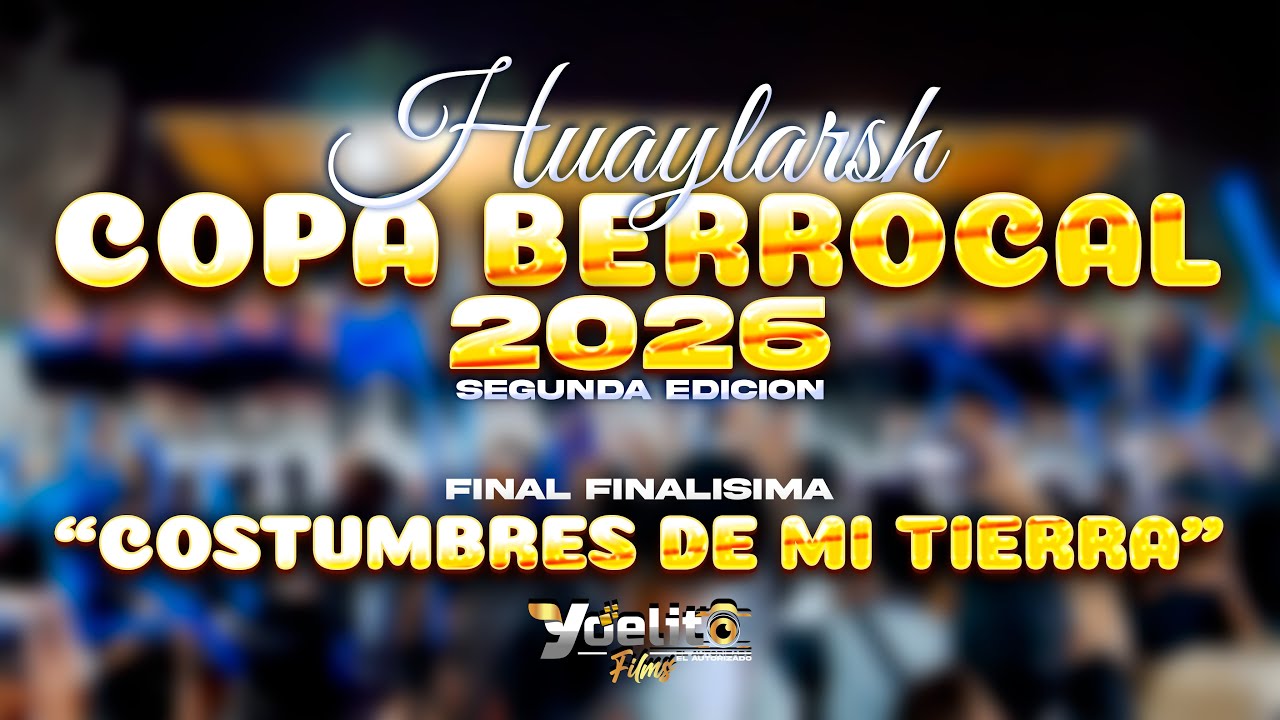 Costumbres de mi Tierra (Final Copa Berrocal 2026)
