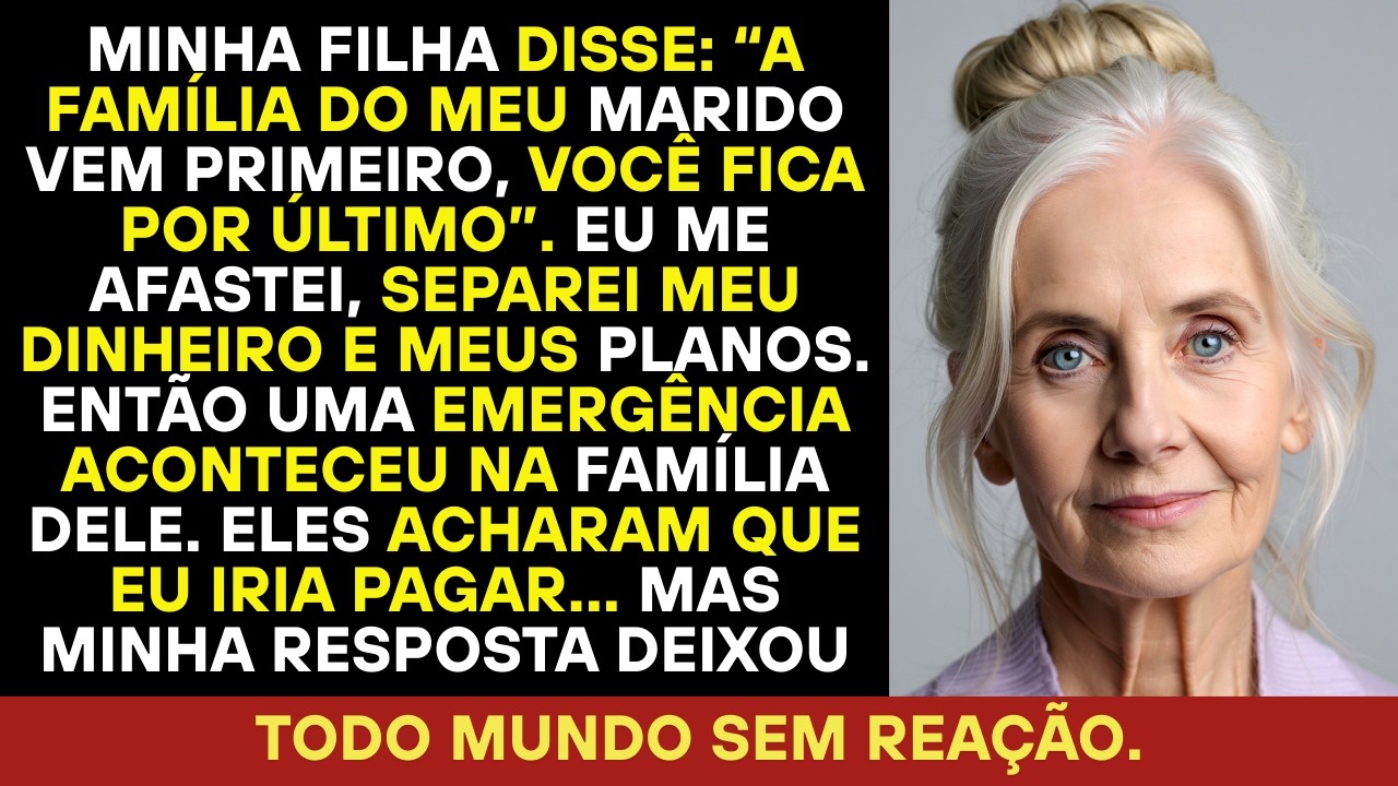 Minha filha disse: A família do meu marido vem primeiro, você sempre por último. Algo em mim quebrou