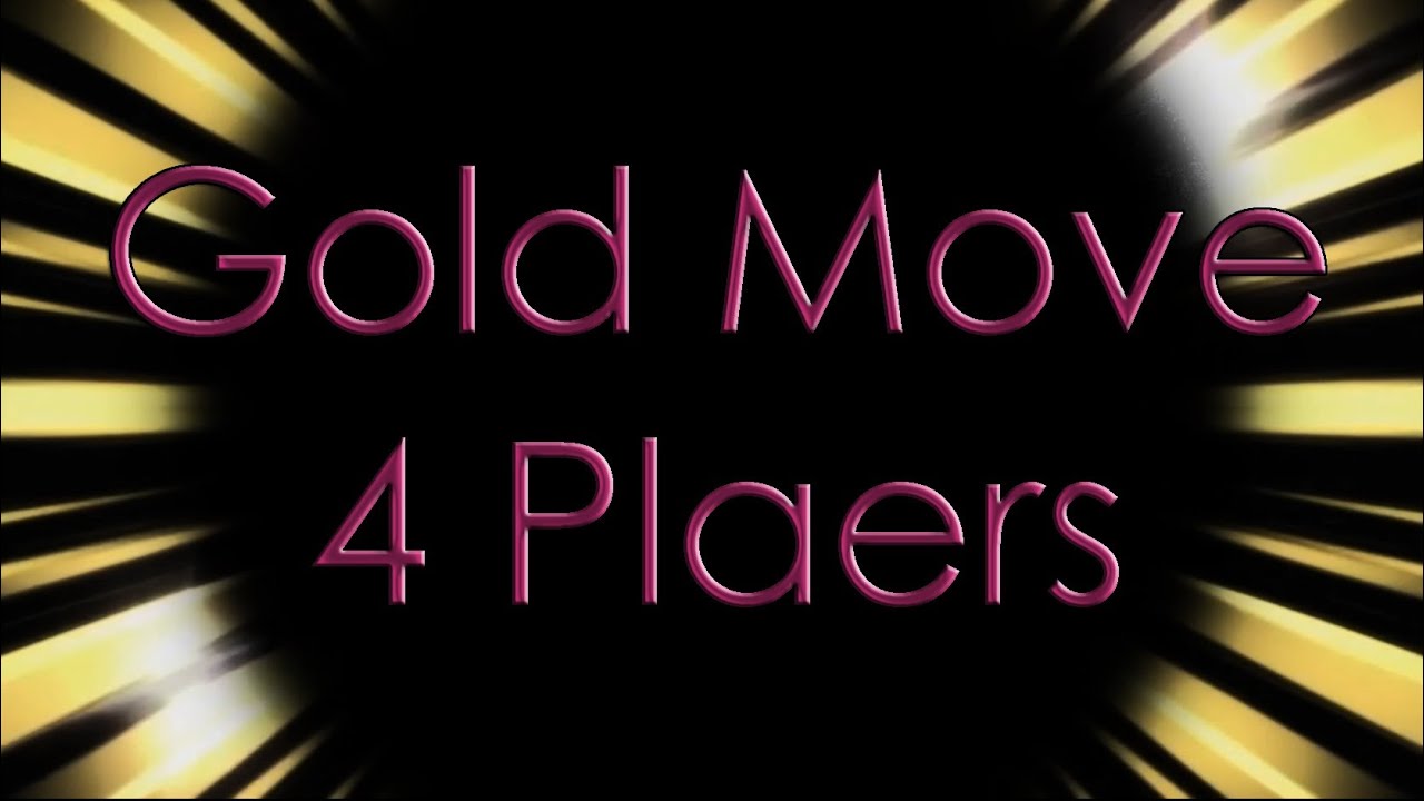 Gold move 4 players | Золотое Движение 4 Игрока